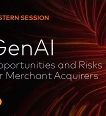 Image that says "Eastern Session- GenAI - Opportunities and Risks for Merchant Acquirers"